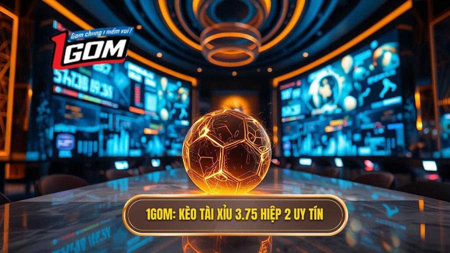 Kèo tài xỉu 3.75 hiệp 2