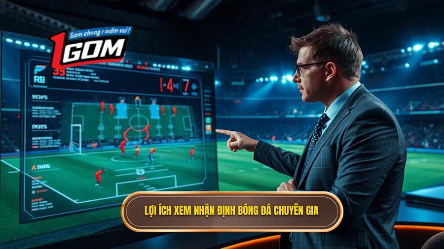Tại sao cần tham khảo nhận định bóng đá từ chuyên gia?