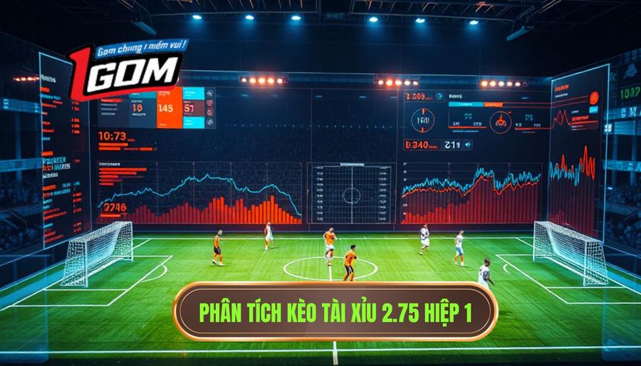 3. Phân tích kèo tài xỉu 2.75 hiệp 1