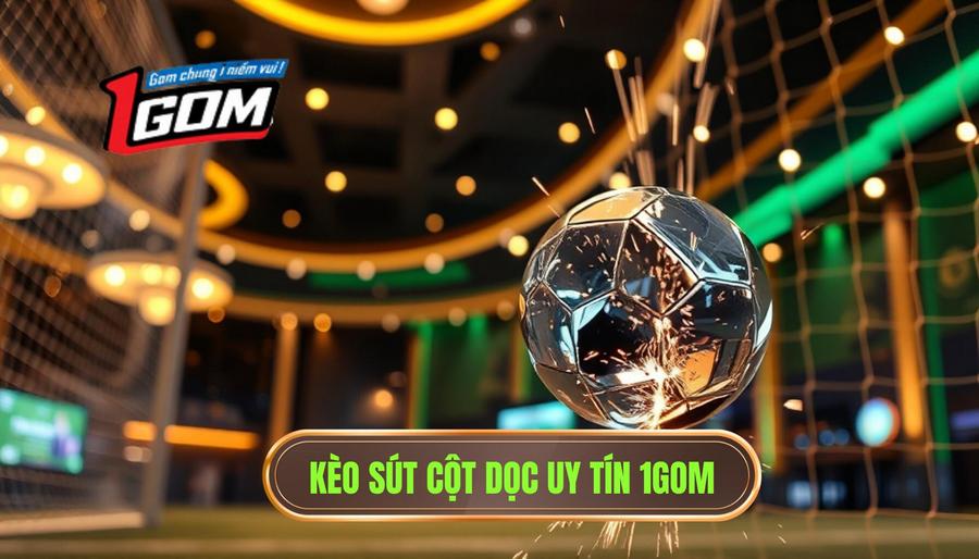 Kèo cược tổng số lần sút bóng trúng cột dọc